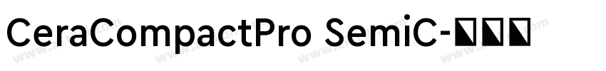 CeraCompactPro SemiC字体转换